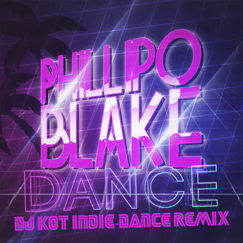 Dance (DJ KoT Indie-Dance Remix)