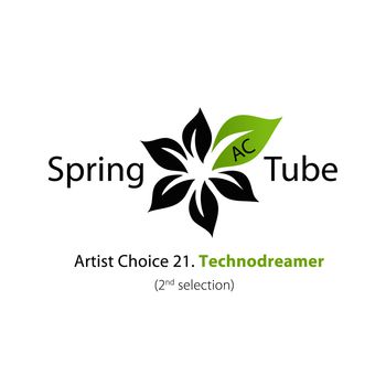 Artist Choice 021. Technodreamer (2nd Selection)
