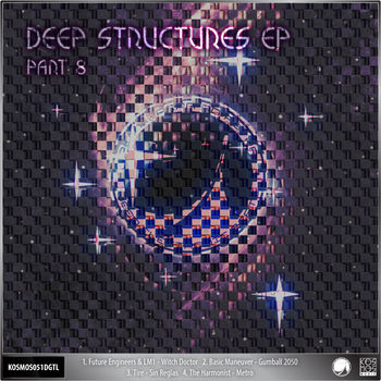 Deep Structures EP Part VIII
