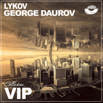 Lykov & George Daurov VIP Collection