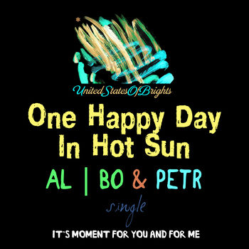 One Happy Day In Hot Sun