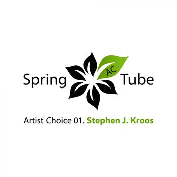 Artist Choice 01. Stephen J. Kroos