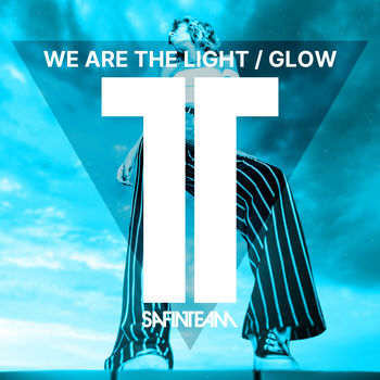 We Are The Light \ Glow