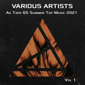 Ak Tape 65 Summer Top  Music 2021 Vol 1