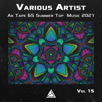 Ak Tape 65 Summer Top  Music 2021 Vol 15