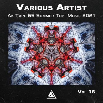 Ak Tape 65 Summer Top  Music 2021 Vol 16