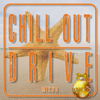 Chill out Drive #3