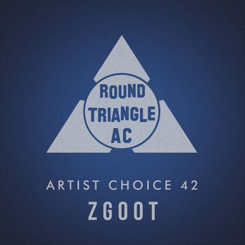Artist Choice 42: ZGOOT