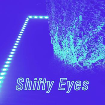 Shifty Eyes