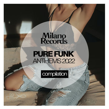 Pure Funk Anthems 2022