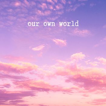 our own world