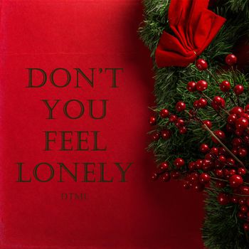 Don't You Feel Lonely