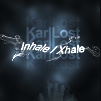 Inhale / Xhale