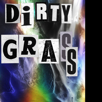 DIRTY GRASS